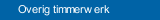Overig timmerwerk